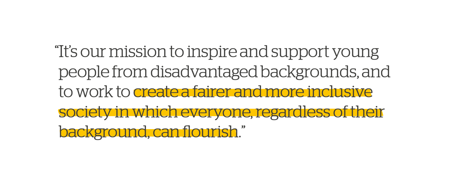 Quote: Inspire and support young people from disadvantaged backgrounds