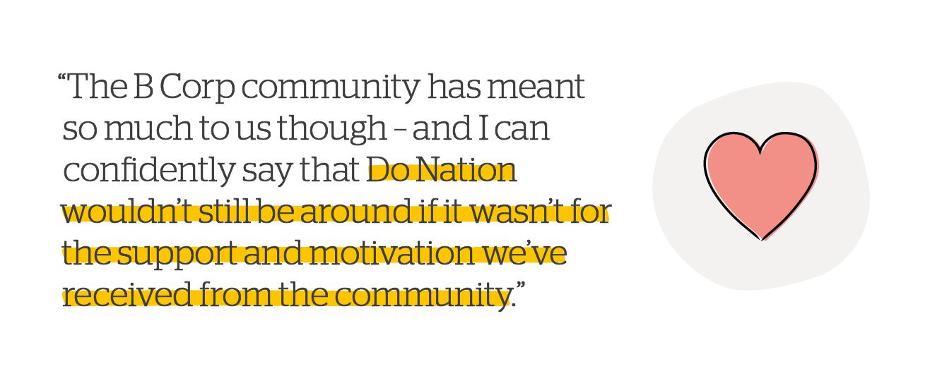 Quote: The B Corp community has meant so much to us