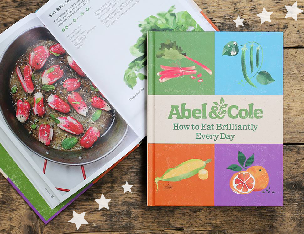 How to Eat Brilliantly Every Day Cookbook, Abel & Cole